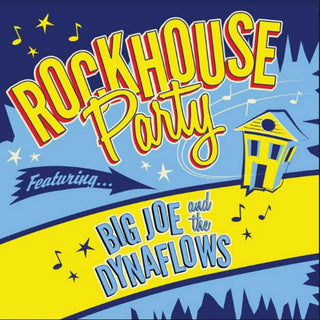 the album cover for Big Joe & The Dynaflows - Rockhouse Party