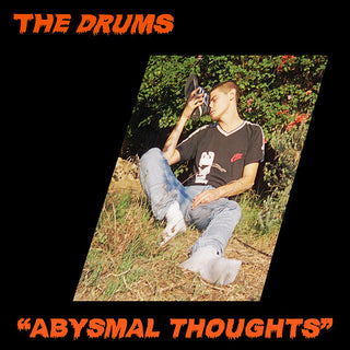 The Drums- Abysmal Thoughts