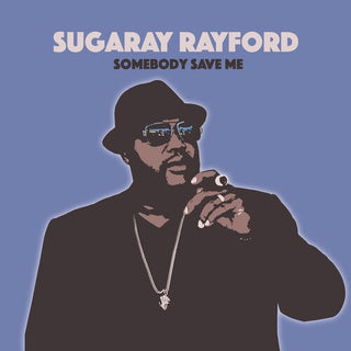 Sugaray Rayford- Somebody Save Me