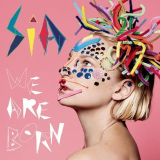 the album cover for Sia - We Are Born [Import LP]