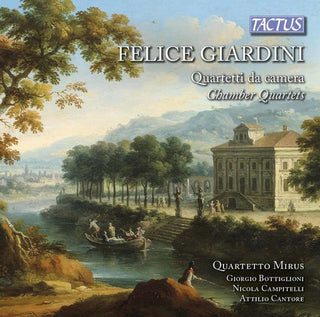 the album cover for Quartetto Mirus - Felicve Giardini: Chamber Quartets