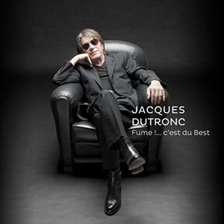 the album cover for Jacques Dutronc - Fume: C'est Du Best