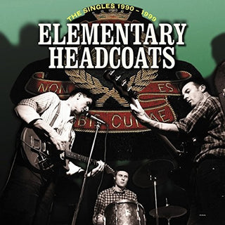 the album cover for e Headcoats - Elementary Headcoats (the Singles 1990 - 1999)