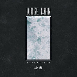 Wage War- Deadweight