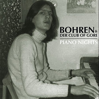 Bohren & der Club of Gore- Piano Nights
