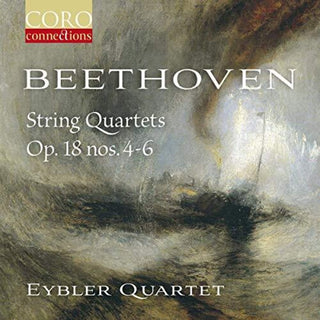 the album cover for Beethoven / Eybler Quartet - String Quartets 18 4-6