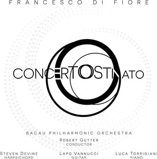 the album cover for Fiore / Bacau Philharmonic Orch / Gutter - Concerto Ostinato