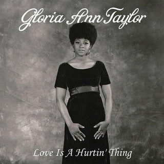 Gloria Ann Taylor- Love Is A Hurtin' Thing