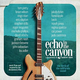 Echo in the Canyon- Echo in the Canyon (Original Motion Picture Soundtrack)