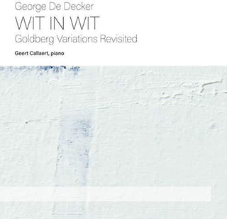 the album cover for Decker / Callaert - Wit in Wit