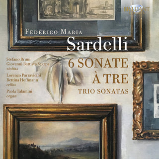 the album cover for Sardelli / Bruni / Talamini - 6 Sonate