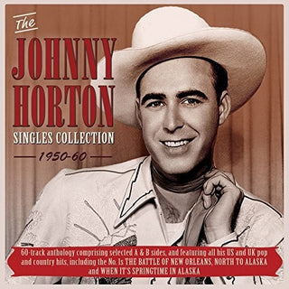 the album cover for Johnny Horton - Singles Collection 1950-60