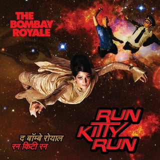 The Bombay Royale- Run Kitty Run