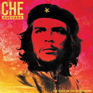 Che Guevara- The Voice Of The Revolution