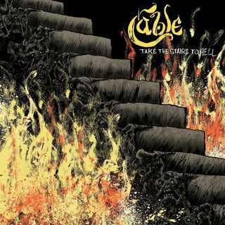 Cable- Take The Stairs To Hell (Vinyl)