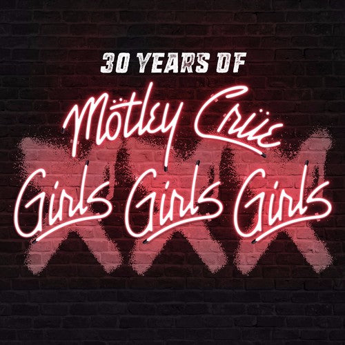 Motley Crue- XXX: 30 Years of Girls, Girls, Girls [CD/DVD