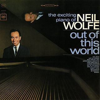 the album cover for Neil Wolfe - Out of This World - The Exciting Piano of Neil Wolfe