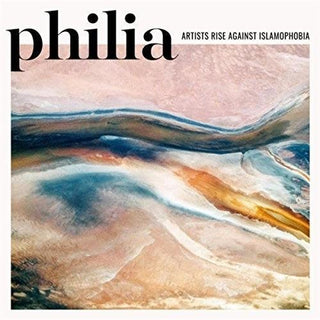 Various Artists- Philia: Artists Rise Against Islamophobia