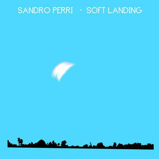 Sandro Perri- Soft Landing