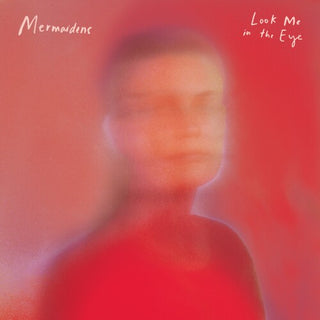 Mermaidens- Look Me In The Eye