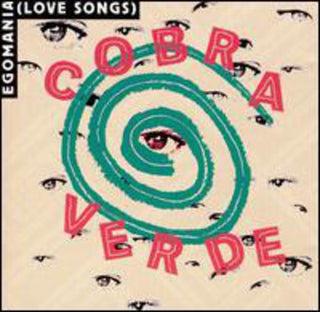 the album cover for Cobra Verde - Egomania (Love Songs)