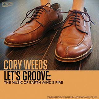 the album cover for Cory Weeds - Let's Groove: The Music Of Earth Wind & Fire