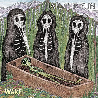 Hail The Sun- Wake