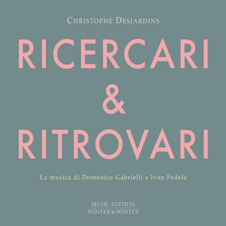 the album cover for Fedele / Desjardins - Ricercari & Ritrovari