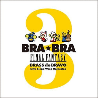 the album cover for Bra Bra Final Fantasy: Brass De Bravo 3 / O.S.T. - Bra Bra Final Fantasy: Brass de Bravo 3 / O.S.T.