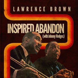 the album cover for Lawrence Brown - Inspired Abandon