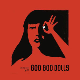 Goo Goo Dolls- Miracle Pill