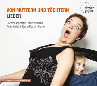 the album cover for Brahms / Ingenfeld / Dasch - Von Muttern Und Tochtern