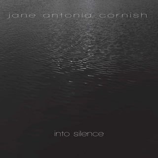 the album cover for Cornish / Sullivan / Elashvili - Into Silence