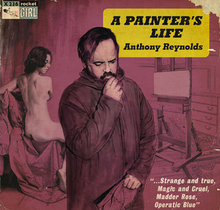 Anthony Reynolds- A Painter's Life