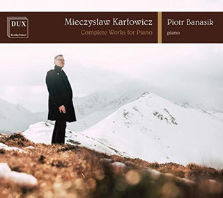the album cover for Karlowicz / Banasik - Complete Works for Piano