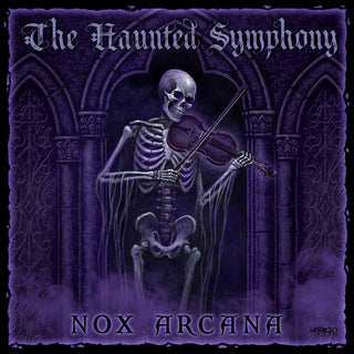 the album cover for Nox Arcana - The Haunted Symphony