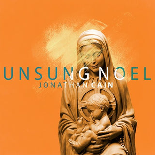 the album cover for Jonathan Cain - Unsung Noel