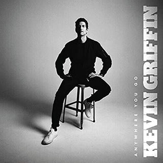 Kevin Griffin- Anywhere You Go