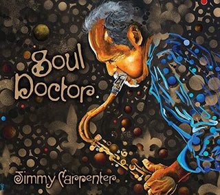 Jimmy Carpenter- Soul Doctor