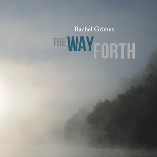 Rachel Grimes- The Way Forth