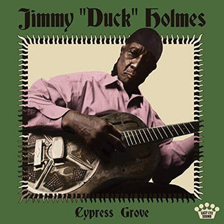 Jimmy Duck Holmes- Cypress Grove