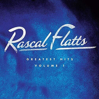 Rascal Flatts- Greatest Hits Volume 1