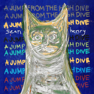 Sean Henry- Jump From The High Dive