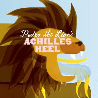 Pedro the Lion- Achilles' Heel