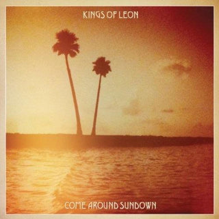 Kings of Leon- Come Around Sundown