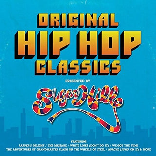 Original Hip Hop Classics Presented by Sugar Hill- Original Hip Hop Classics Presented By Sugar Hill Records / Various