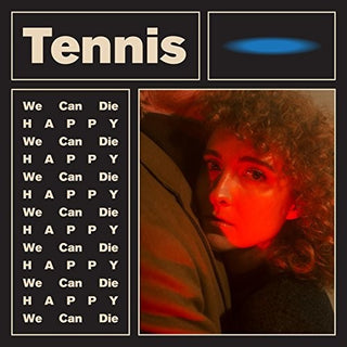 Tennis- We Can Die Happy