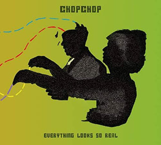 the album cover for Chopchop - Eveyrhting Looks So Real
