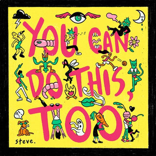 Steve- You Can Do This Too