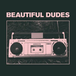 Beautiful Dudes- Radio